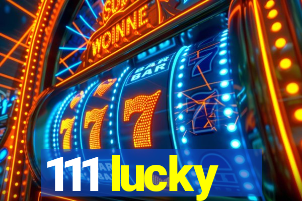 111 lucky